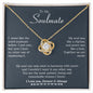 To My Soulmate | I Love You Forever & Always - Love Knot Necklace